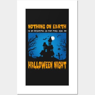 Nothing On Earth Is So Beautiful As The Final Haul On Halloween Night Posters and Art